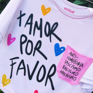 Camiseta + amor por favor by Ana Bolena